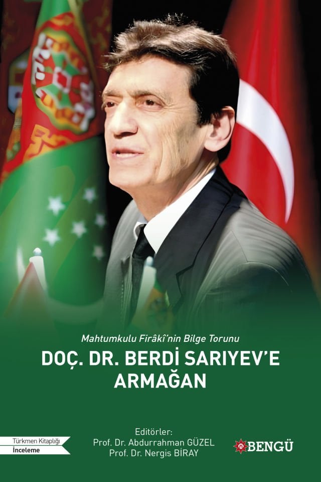 Mahtumkulu Firâkî’nin Bilge Torunu Doç. Dr. Berdi Sarıyev’e Armağan
