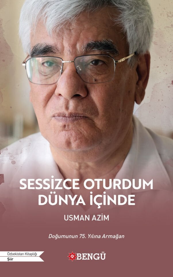 SESSİZCE OTURDUM DÜNYA İÇİNDE