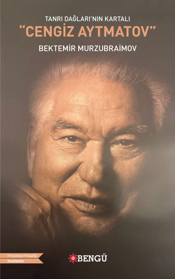 TANRI DAĞLARI’NIN KARTALI “CENGİZ AYTMATOV” Makaleler ve Söyleşiler