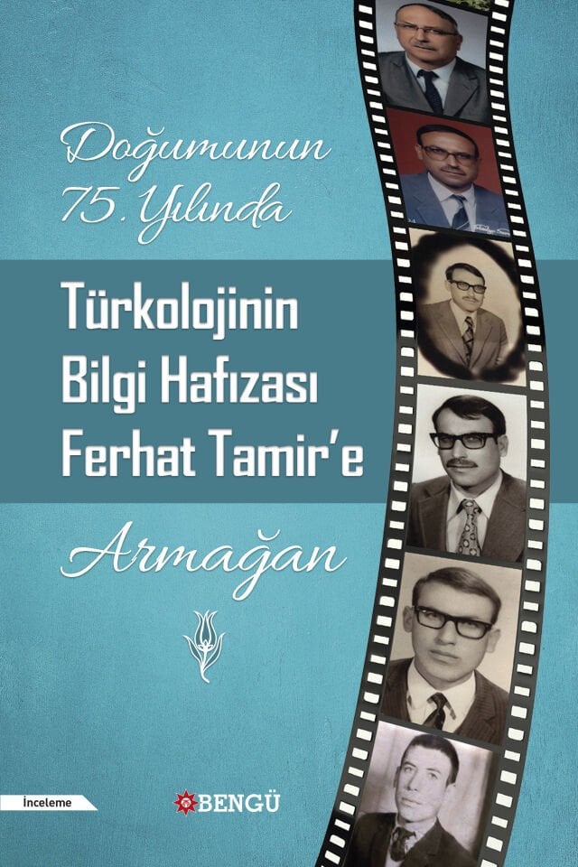 Doğumunun 75. Yılında Türkolojinin Bilgi Hafızası Ferhat Tamir’e Armağan