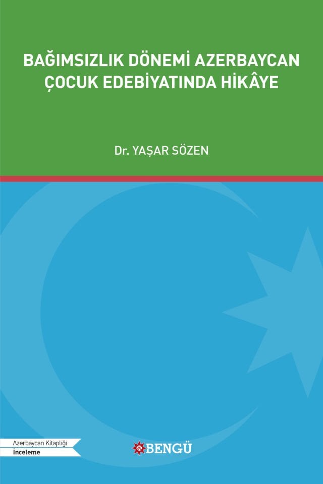 BAĞIMSIZLIK DÖNEMİ AZERBAYCAN ÇOCUK EDEBİYATINDA HİKÂYE