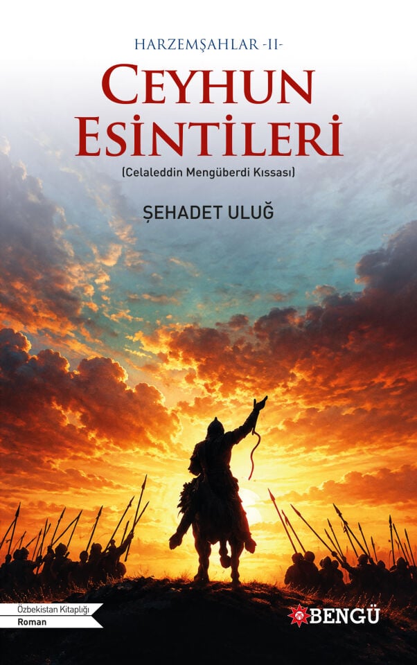 HARZEMŞAHLAR -II- CEYHUN ESİNTİLERİ