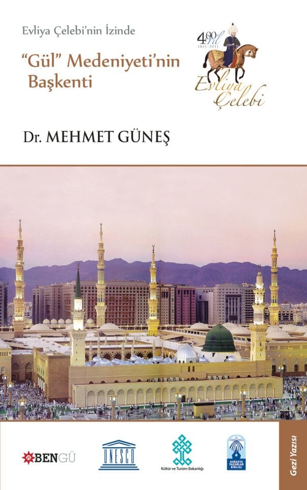 Evliya Çelebi'nin İzinde ''Gül'' Medeniyeti'nin Başkenti