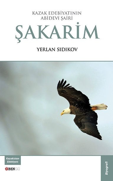 Kazak Edebiyatının Abidevi Şairi Şakarim