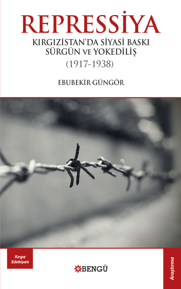 Repressiya Kırgızistan'da Siyasi Baskı, Sürgün ve Yokediliş (1917-1938)