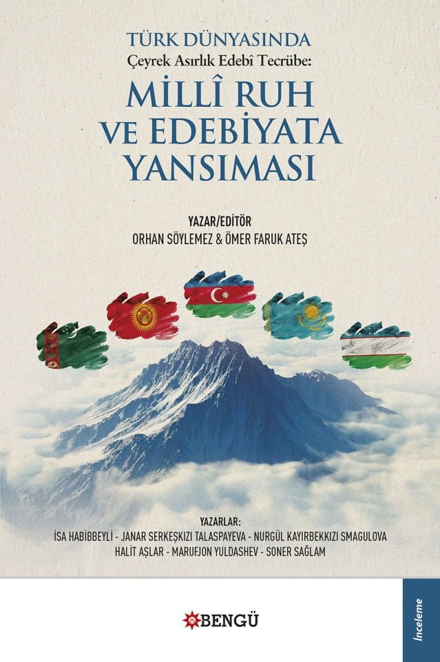 Türk Dünyasında Çeyrek Asırlık Edebi Tecrübe: Milli Ruh ve Edebiyata Yansıması