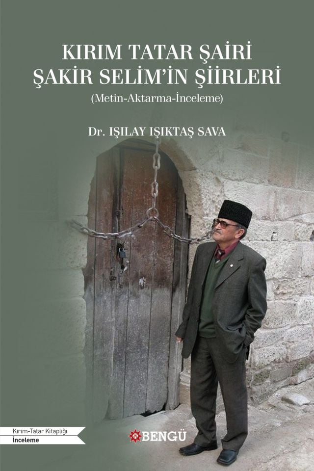 Kırım Tatar Şairi Şakir Selim'in Şiirleri (Metin-Aktarma-İnceleme)