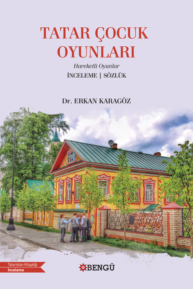 Tatar Çocuk Oyunları: Hareketli Oyunlar (İnceleme-Sözlük)