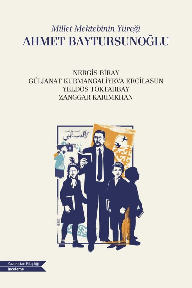 Millet Mektebinin Yüreği Ahmet Baytursunoğlu