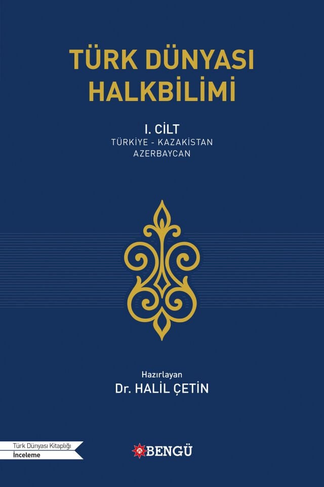 Türk Dünyası Halkbilimi I. Cilt (Türkiye-Kazakistan-Azerbaycan)